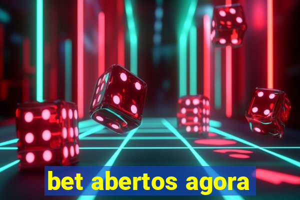 bet abertos agora